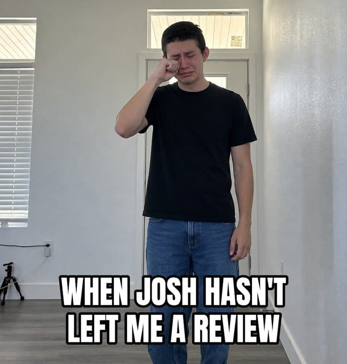 Meme of a crew member crying, captioned: when Josh hasn't left me a review